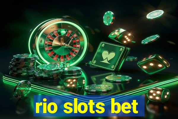 rio slots bet